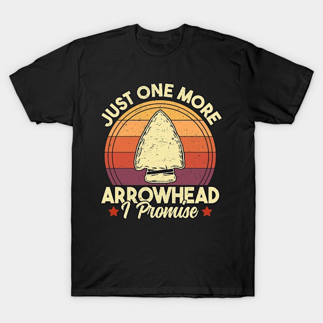 Just One More Arrowhead Funny Vintage Arrowhead Hunting T-Shirt by MintedFresh